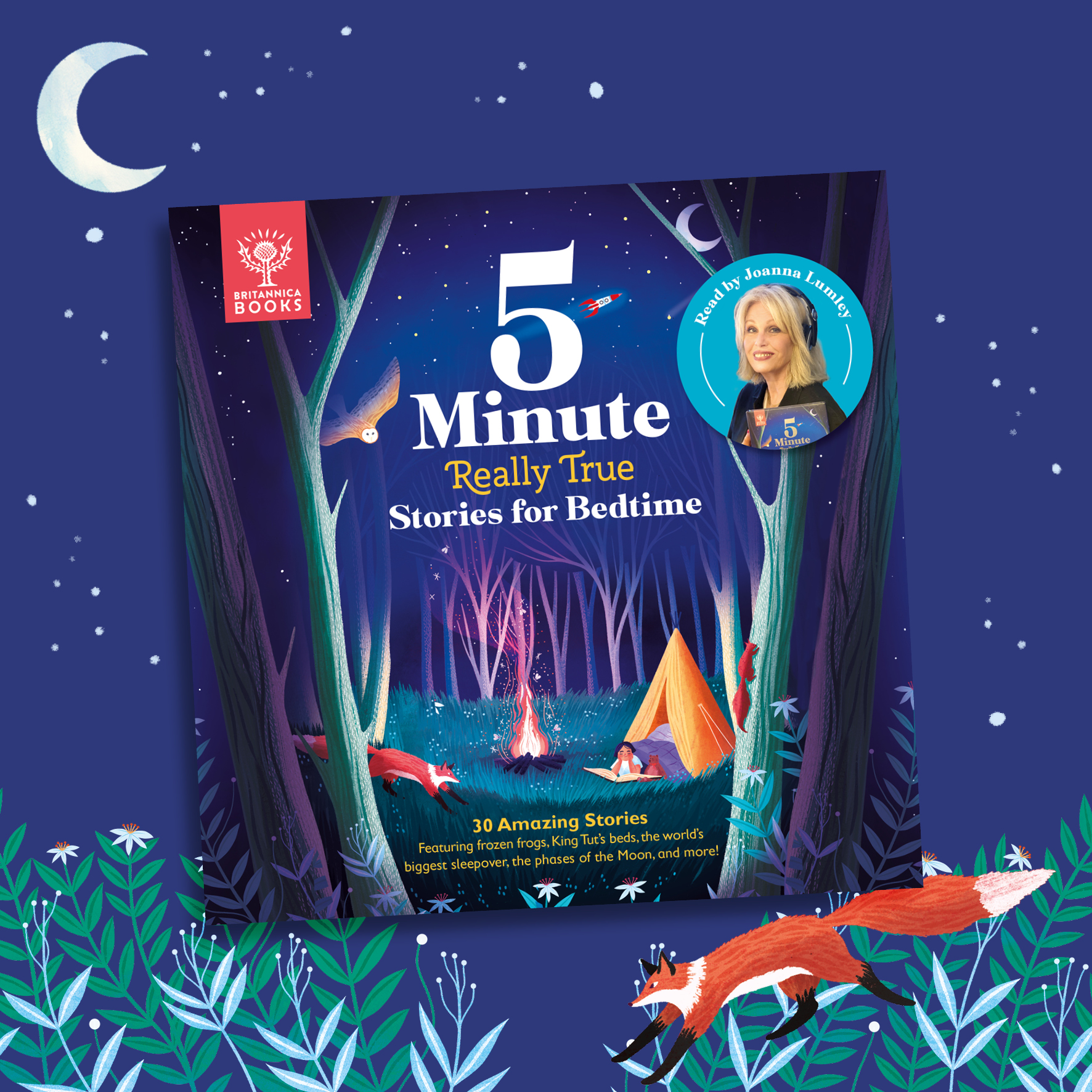 Joanna Lumley narrates <i>5-Minute Really True Stories for Bedtime</i> Audiobook!